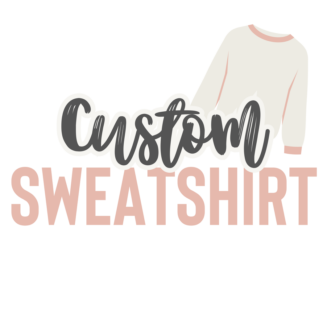 Custom sweatshirt