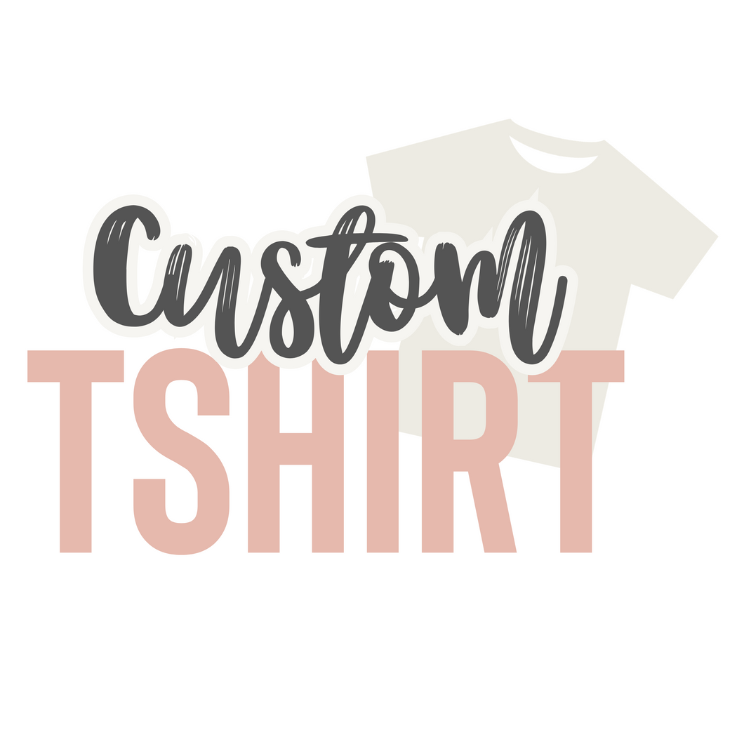 Custom Tshirt