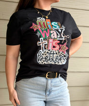 Load image into Gallery viewer, His way is better
