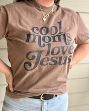 Load image into Gallery viewer, Cool moms love Jesus
