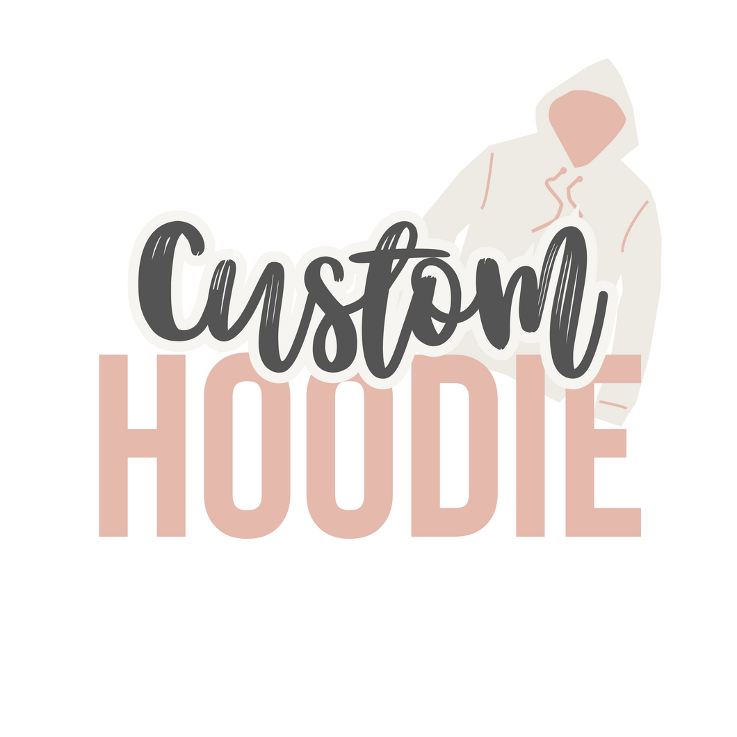 Custom Hoodie